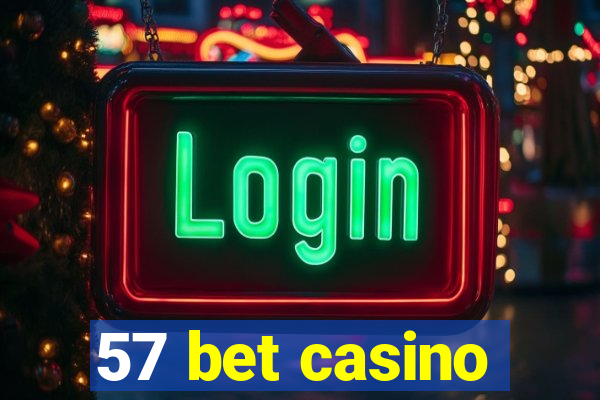 57 bet casino